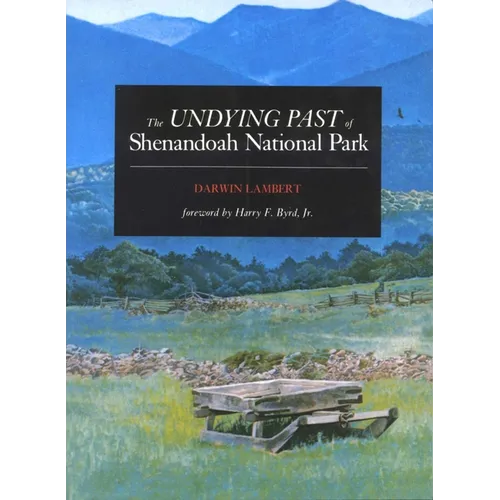 The Undying Past of Shenandoah National Park - Paperback