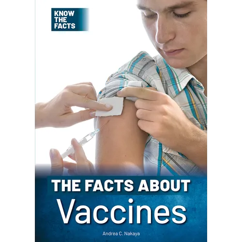The Facts about Vaccines - Hardcover