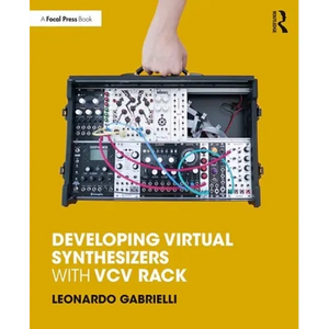 Developing Virtual Synthesizers with VCV Rack - Paperback