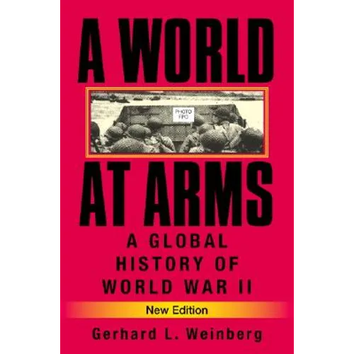 A World at Arms: A Global History of World War II - Paperback