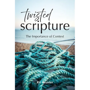 Twisted Scripture: The Importance of Context - Paperback