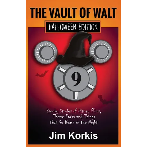 Vault of Walt 9: Halloween Edition: Spooky Stories of Disney Films, Theme Parks, and Things That Go Bump In the Night - Paperback