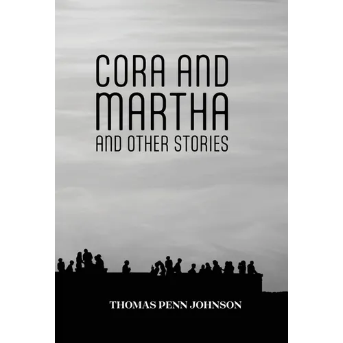 Cora and Martha and Other Stories - Hardcover