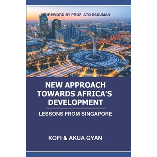 New Approach Towards Africa's Development: Lessons from Singapore - Paperback