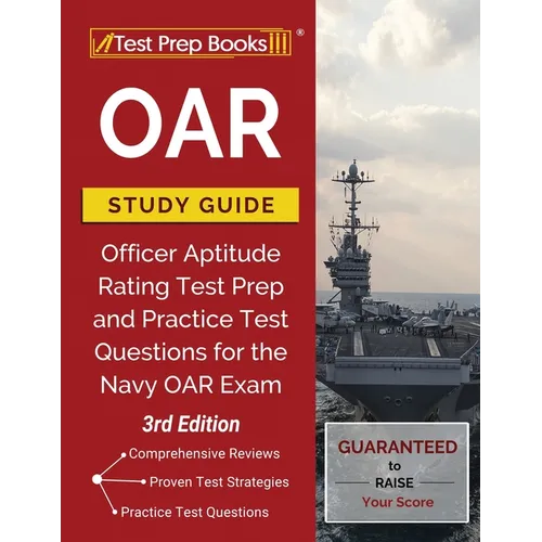 Oar Study Guide: Officer Aptitude Rating Test Prep and Practice Test Questions for the Navy Oar Exam [3rd Edition] - Paperback
