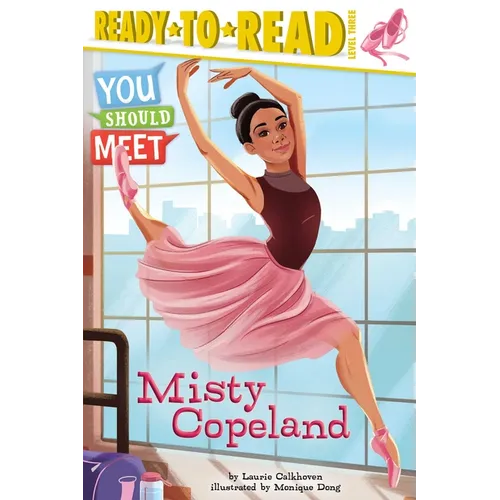 Misty Copeland: Ready-To-Read Level 3 - Paperback