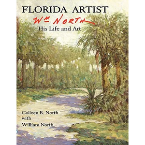 Florida Artist: Wm. North, His Life and Art - Paperback