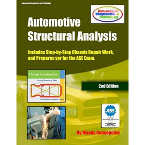 Automotive Structural Analysis: (Covers chassis repairs and preparation for the ASE Exam-CEC051) - Paperback