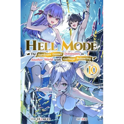 Hell Mode, Vol. 10: The Hardcore Game Dominates in Another World with Garbage Balancing (Clone) (Clone) - Paperback