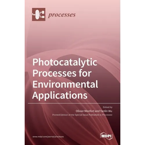 Photocatalytic Processes for Environmental Applications - Hardcover