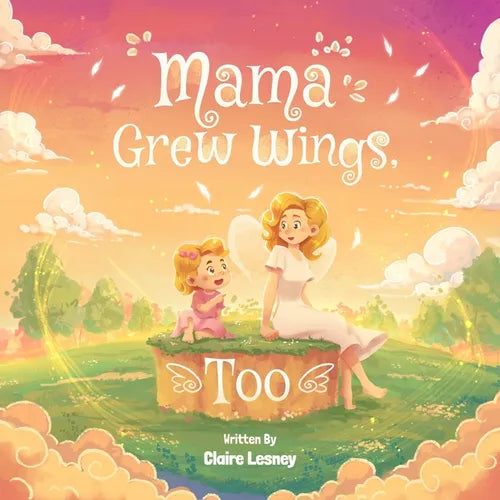 Mama Grew Wings, Too - Paperback