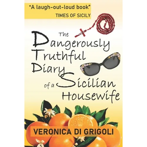 The Dangerously Truthful Diary of a Sicilian Housewife - Paperback