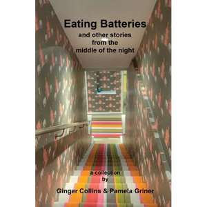 Eating Batteries: and other stories from the middle of the night - Paperback