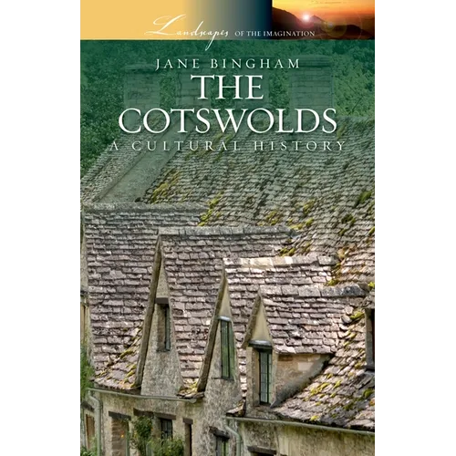The Cotswolds: A Cultural History - Paperback