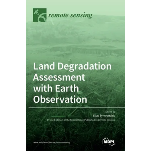 Land Degradation Assessment with Earth Observation - Hardcover
