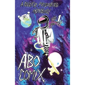 A.B.O. Comix Vol 1: A Queer Prisoners Anthology - Paperback