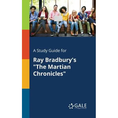 A Study Guide for Ray Bradbury's "The Martian Chronicles" - Paperback