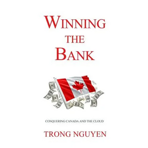 Winning the Bank: Conquering Canada And The Cloud - Paperback
