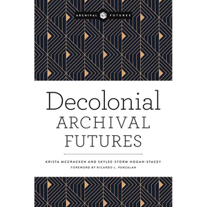 Decolonial Archival Futures - Paperback