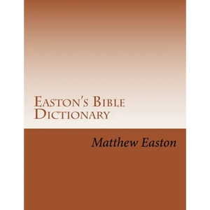 Easton's Bible Dictionary - Paperback