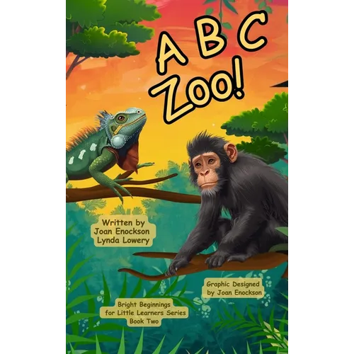 A B C Zoo!: Learning Letters with Amazing Animals - Hardcover