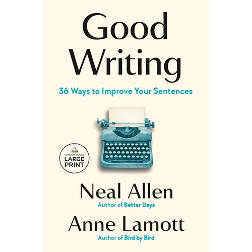 Good Writing: 36 Ways to Improve Your Sentences - Paperback