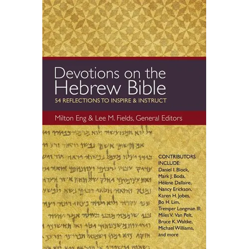 The Devotions on the Hebrew Bible: 54 Reflections to Inspire and Instruct - Paperback