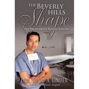The Beverly Hills Shape: The Truth About Plastic Surgery - Paperback