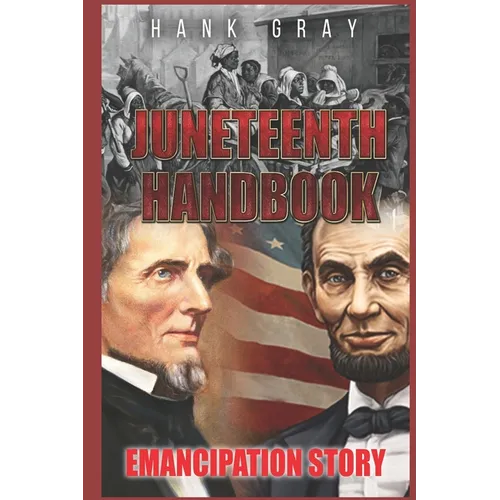 Juneteenth Handbook: Self Emancipation - Paperback