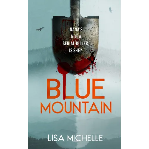 Blue Mountain: An Unpredictable and Twisted Psychological Thriller - Paperback