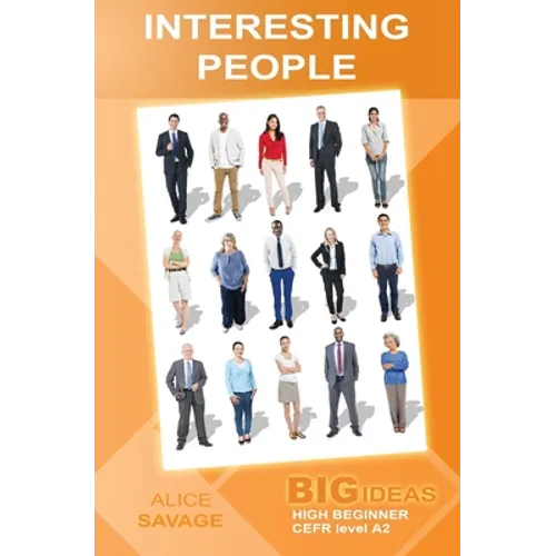 Interesting People: Big Ideas: High Beginner - Paperback