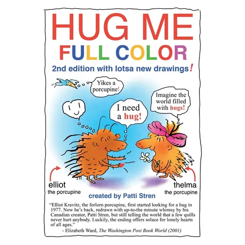 Hug Me Full Color: 2nd edition with lotsa new drawings! - Hardcover