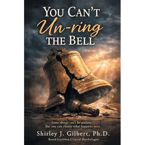 You Can't Un-ring the Bell - Paperback