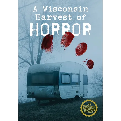 A Wisconsin Harvest of Horror - Hardcover