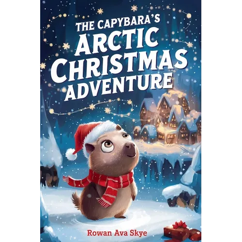 The Capybara's Arctic Christmas Adventure - Paperback