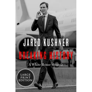 Breaking History: A White House Memoir - Paperback