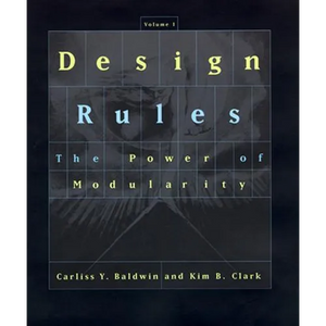 Design Rules, Volume 1: The Power of Modularity - Paperback