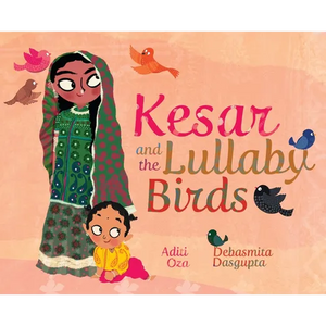 Kesar and the Lullaby Birds - Hardcover