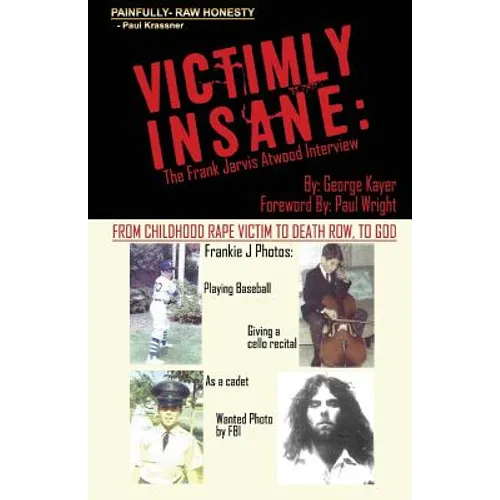 Victimly Insane: The Frank Jarvis Atwood Interview - Paperback