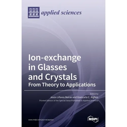 Ion-exchange in Glasses and Crystals: from Theory to Applications - Hardcover