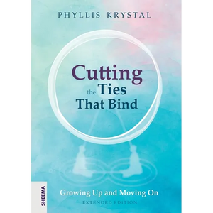 Cutting the Ties that Bind: Growing Up and Moving On - First revised edition - Paperback