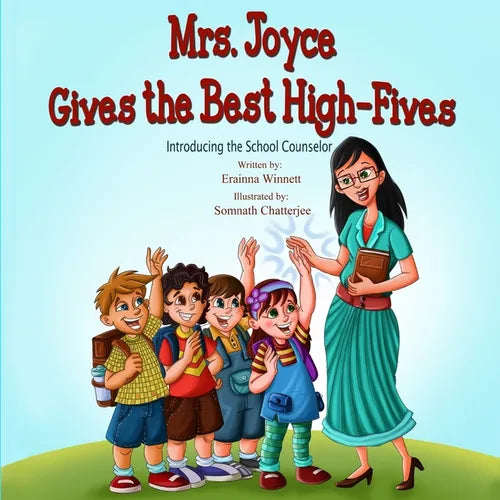 Mrs. Joyce Gives the Best High-Fives: Introducing the School Counselor - Paperback