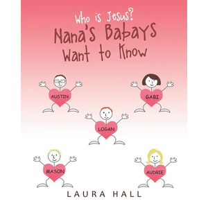 Who Is Jesus?: Nana's Babays Want to Know - Paperback