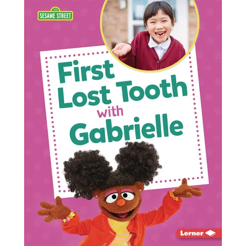 First Lost Tooth with Gabrielle - Library Binding