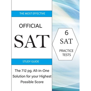 The Most Effective Official SAT Study Guide: The 717 pg All-in-One Solution for your Highest Possible Score - Paperback