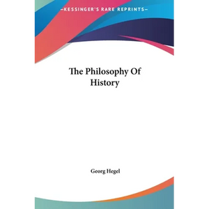 The Philosophy Of History - Hardcover