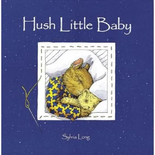 Hush Little Baby: Board Book - Board Book