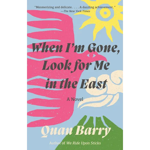When I'm Gone, Look for Me in the East - Paperback