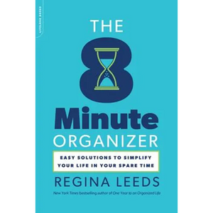 The 8 Minute Organizer: Easy Solutions to Simplify Your Life in Your Spare Time - Paperback