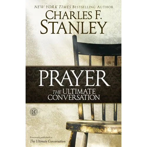 Prayer: The Ultimate Conversation - Paperback